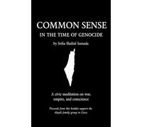 Common Sense in the Time of Genocide: A Civic Meditation on War, Empire, and Conscience