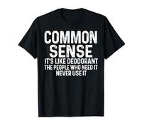Common Sense Is Like Desodorante Tee Humor Sarcástico Camiseta
