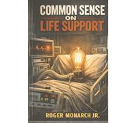 COMMON SENSE ON LIFE SUPPORT: Watching the Fabric of Real Life Come Undone