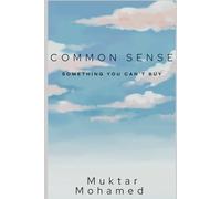 COMMON SENSE: SOMETHING YOU CAN'T BUY