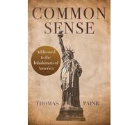 Common Sense: The Pocket Size Edition of the Revolutionary Classic