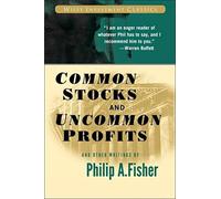Common Stocks and Uncommon Profits and Other Writings: 40 (Wiley Investment Classics)