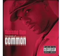 Common - thisisme then: the best of common