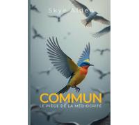 Commun: Le Piège de la Médiocrité