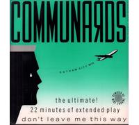 COMMUNARDS - DON'T LEAVE ME THIS WAY 12 INCH (12" VINYL SINGLE) UK LONDON 1986