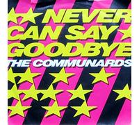Communards - Never can say goodbye (1987) / Vinyl single [Vinyl-Single 7'']