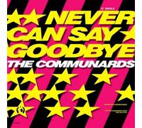 COMMUNARDS - never can say goodbye +3 12