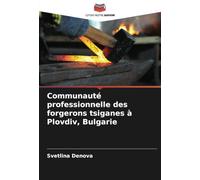 Communauté professionnelle des forgerons tsiganes à Plovdiv, Bulgarie