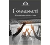 Communauté: Réaliser sa mission sur terre (École de la Mère)