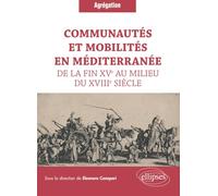 Communautés et mobilités en Méditerranée de la fin XVe au milieu du XVIIIe siècle (CAPES/AGREGATION)
