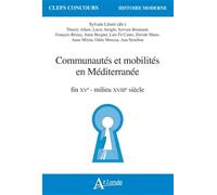 Communautés et mobilités en Méditerranée: Fin XVe-milieu XVIIIe siècle