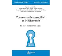 Communautés et mobilités en Méditerranée: Fin XVe-milieu XVIIIe siècle