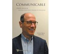 Communicable: David Allen And Modern Infectious Diseases In Singapore: DAVID ALLEN AND MODERN INFECTIOUS DISEASES SG