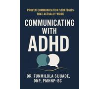 Communicating with ADHD: Proven Communication Strategies that Actually Work