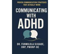 Communicating with ADHD: Proven Communication Strategies that Actually Work