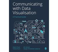 Communicating with Data Visualisation: A Practical Guide