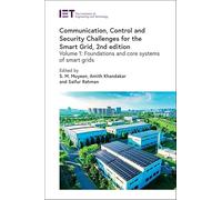 Communication, Control and Security Challenges for the Smart Grid: Foundations and core systems of smart grids (Volume 1) (Energy Engineering)