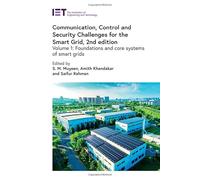 Communication, Control and Security Challenges for the Smart Grid: Foundations and core systems of smart grids (Volume 1) (Energy Engineering)