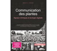 Communication des plantes: Signaux chimiques et écologie végétale (Botanique)