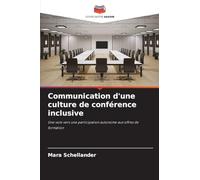 Communication d'une culture de conférence inclusive: Une voie vers une participation autonome aux offres de formation