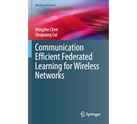Communication Efficient Federated Learning for Wireless Networks