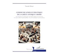 Communication et politique de la Grèce antique à Rome (Historiques)
