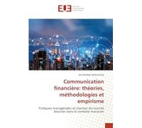 Communication financière: théories, méthodologies et empirisme