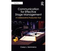 Communication for Effective Stage Management: A Collaborative Production Tool