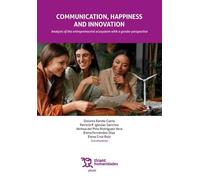 Communication,happiness and innovation: Analysis of the enterpreneurial ecosystem with a gender perspective (Plural)