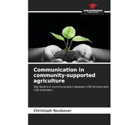 Communication in community-supported agriculture: Key factors in communication between CSA farmers and CSA members