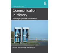 Communication in History: Stone Age Symbols to Social Media