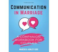 Communication in Marriage: A Companion Workbook for Couples (Better Marriage Series)