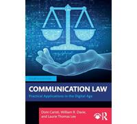 Communication Law: Practical Applications in the Digital Age
