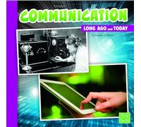 Communication: Long Ago and Today (First Facts: Long Ago and Today)