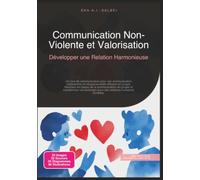 Communication Non-Violente et Valorisation: Développer une Relation Harmonieuse