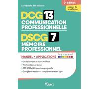 Communication professionnelle DCG 13 - Mémoire professionnel DSCG 7: Maîtriser les compétences et réussir le diplôme