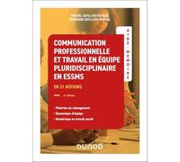 Communication professionnelle et travail en équipe pluridisciplinaire ESSMS: Théories du management, dynamique d'équipe, numérique en travail social