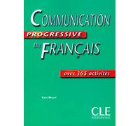Communication progressive du Français. Per le Scuole superiori: Avec 365 activités