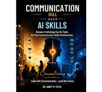 Communication Skill Over AI Skills: In a world obsessed with Artificial Intelligence, your greatest competitive advantage is being fundamentally human.