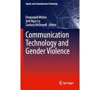 Communication Technology and Gender Violence (Signals and Communication Technology)