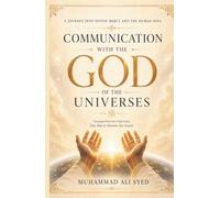 Communication with the God of the Universes: A Journey Into Divine Mercy and the Human Soul