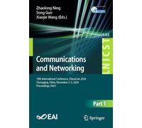 Communications and Networking: 19th International Conference, ChinaCom 2024, Chongqing, China, November 2-3, 2024, Proceedings, Part I: 645 (Lecture ... and Telecommunications Engineering, 645)
