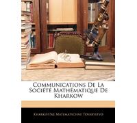 Communications De La Société Mathématique De Kharkow