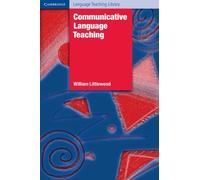 [Communicative Language Teaching: An Introduction] [By: Littlewood, William] [March, 1981]