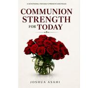 COMMUNION STRENGTH FOR TODAY