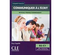 Communiquer À L'Écrit. Niveau Perfectionnement. Livre: Communiquer a l'ecrit B2-C1 Livre (GRAMMAIRE)