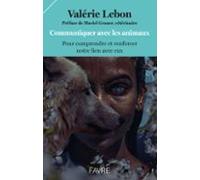 Communiquer Avec Les Animaux Pour Comprendre Et Renforcer Notre Lien A