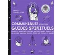 Communiquez Avec Vos Guides Spirituels (ebook)