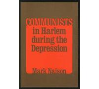 COMMUNISTS IN HARLEM (Blacks in the New World) by Mark Naison (1983-08-01)