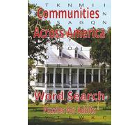 Communities Across America Word Search Puzzle Book: Easy to Read Print, 6x9 inches, 110 pages, 50+ Puzzles